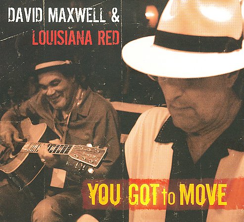 David Maxwell And Louisiana Red - You Got To Move